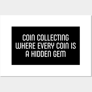 Coin Collecting Where Every Coin is a Hidden Gem Posters and Art